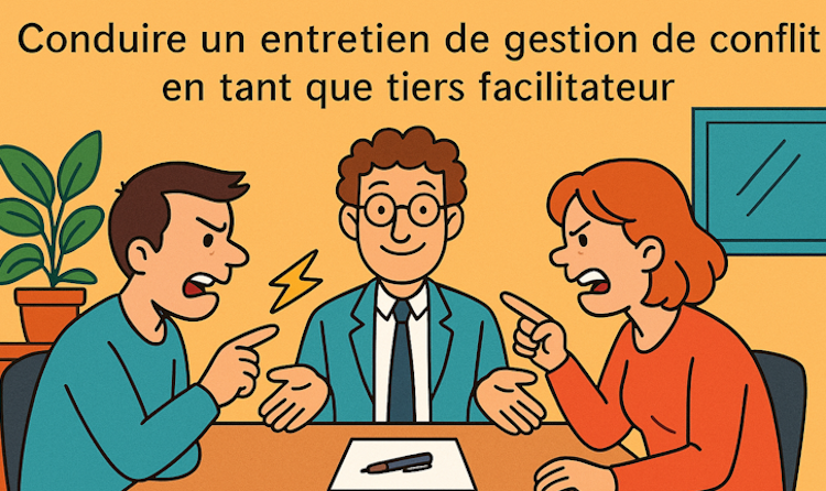 Conduire un entretien de gestion de conflit 