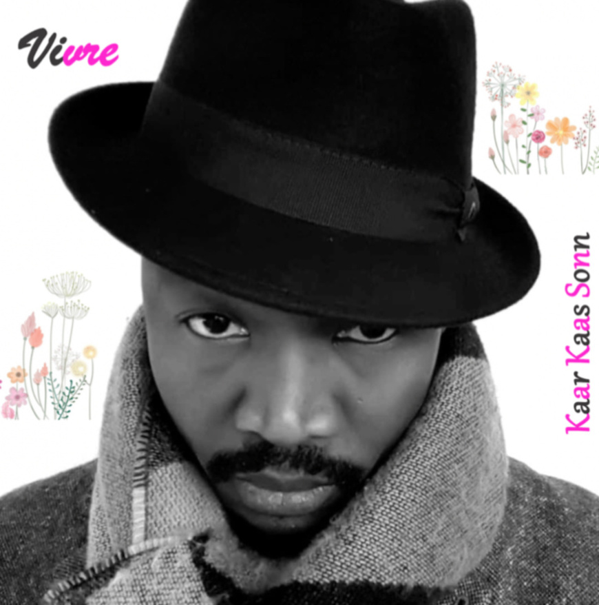 Musique : l'artiste Kaar Kaas Sonn annonce le nouveau single "Vivre" Musique : l'artiste Kaar Kaas Sonn annonce le nouveau single "Vivre"