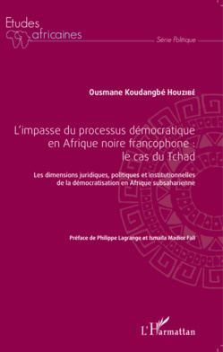 Tchad : Dr. Ousmane Koudangbé dévoile un ouvrage sur l’impasse du processus démocratique Tchad : Dr. Ousmane Koudangbé dévoile un ouvrage sur l’impasse du processus démocratique