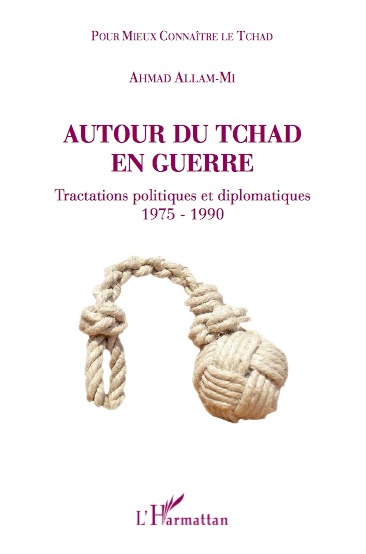 "Autour du Tchad en guerre", de 1975 à 1990 "Autour du Tchad en guerre", de 1975 à 1990