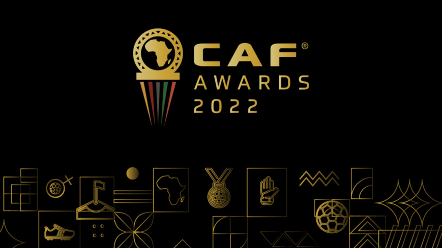 CAF Awards 2022 : les meilleurs joueurs africains à l'honneur CAF Awards 2022 : les meilleurs joueurs africains à l'honneur