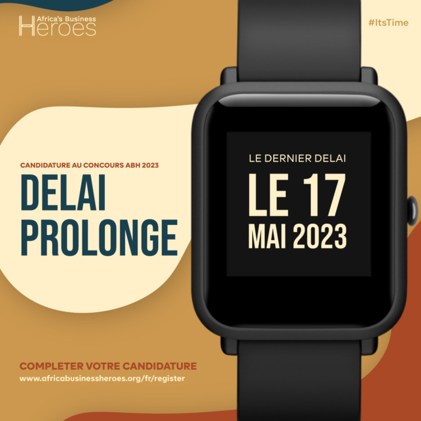 Africa’s Business Heroes 2023 : dépôt de candidatures prolongé jusqu’au 17 mai Africa’s Business Heroes 2023 : dépôt de candidatures prolongé jusqu’au 17 mai