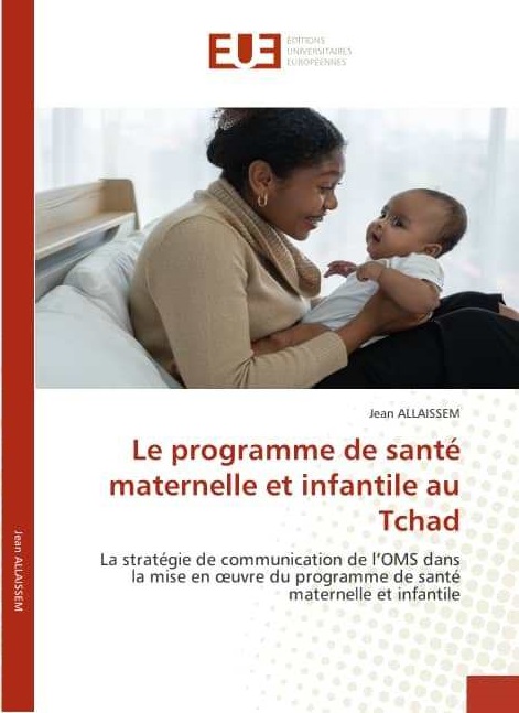 Tchad : Programme de santé maternelle et infantile, un livre pour en être le sémaphore