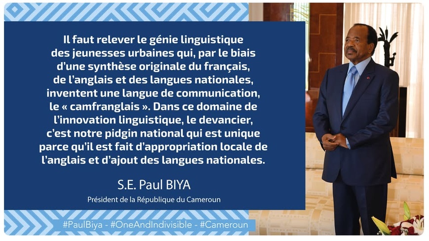 Cameroun : Paul Biya salue le "Camfranglais", langue de la jeunesse Camerounaise Cameroun : Paul Biya salue le "Camfranglais", langue de la jeunesse Camerounaise