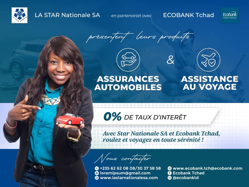 Star Nationale SA et ÉcoBank Tchad lancent une campagne inédite d’assurance automobile et voyage à taux zéro