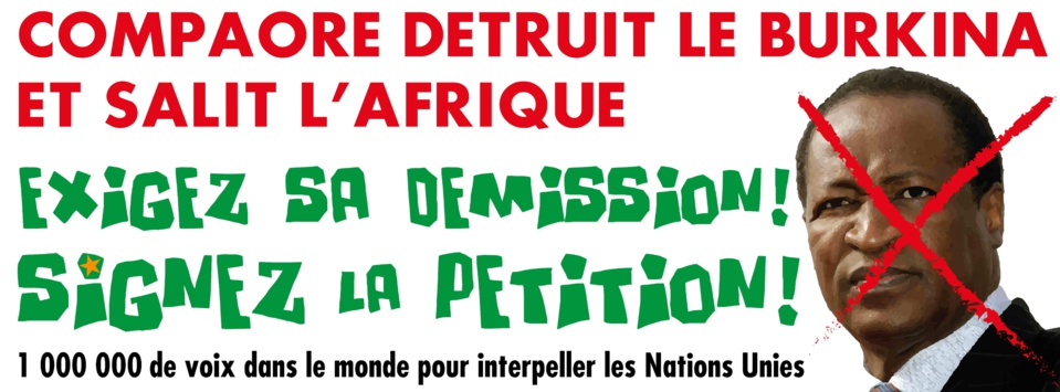 SOUTENONS LE PEUPLE BURKINABE,APPEL À TOUS LES AFRICAINS : EXIGEZ LA DEMISSION DE BLAISE COMPAORE
