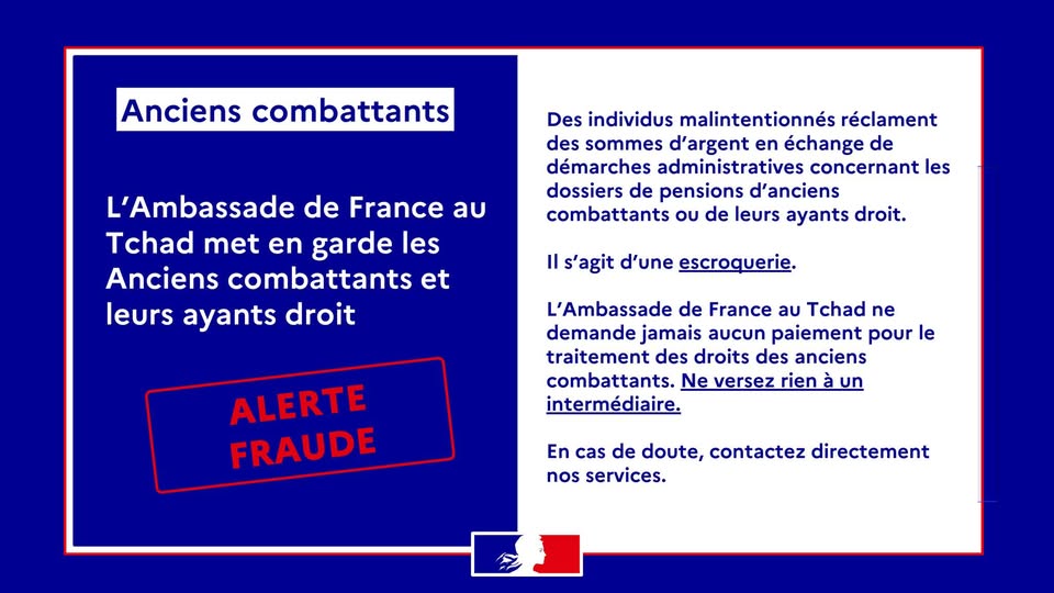 Alerte à la Fraude : Mise en Garde Importante de l'Ambassade de France au Tchad à l'attention des anciens combattants, de leurs familles et ayants droit