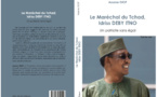 Tchad : L'ouvrage, "Le Maréchal du Tchad Idriss DEBY ITNO, un patriote sans égal", bientôt en librairie (Éditions Édilibres)