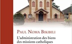Eglise catholique : le Père Noma Bikibili scrute l’administration des biens dans un ouvrage