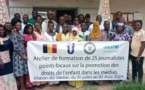 Tchad : L'UNICEF forme 25 journalistes pour une meilleure promotion des droits de l'enfant