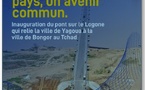 Inauguration du Pont sur le Logone : Un acte majeur pour la connectivité Tchad-Cameroun