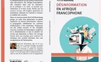 Cameroun : Le journaliste Paul Joel Kamtchang publie un livre essentiel sur la désinformation en Afrique Centrale