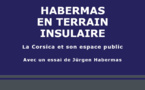 Interview in Habermas en terrain insulaire. La Corsica et son espace public. 
