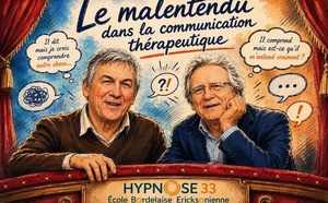 L’HypnoCercle®: le malentendu dans la communication thérapeutique, avec les Drs  Dr Jacques Puichaud et Jacques Auger.