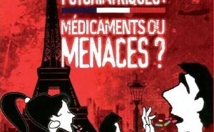 Nouveau DVD : "Drogues psychiatriques : médicaments ou menaces ?"