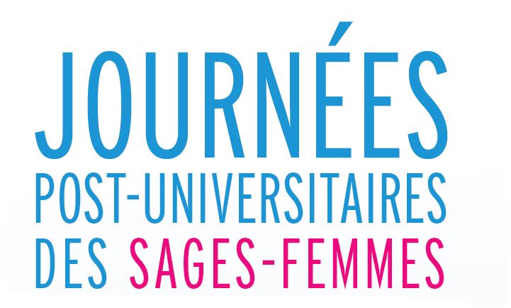 Journées Post-Universitaires Sages-Femmes - 2016 Journées Post-Universitaires Sages-Femmes - 2016