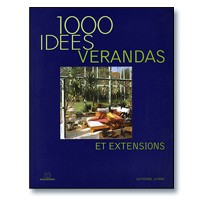 | 1000 IDEES, VERANDAS ET EXTENSIONS