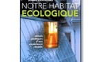 | NOTRE HABITAT ECOLOGIQUE