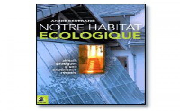 | NOTRE HABITAT ECOLOGIQUE