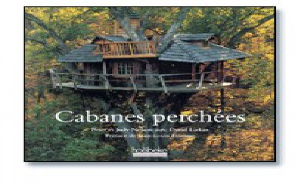 | CABANES PERCHEES