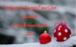 L'Association Espace Gibert vous souhaite une très belle et heureuse année 2022 !