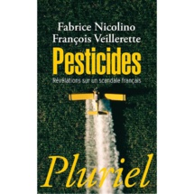 Pesticides, Révélations sur un scandale français Pesticides, Révélations sur un scandale français