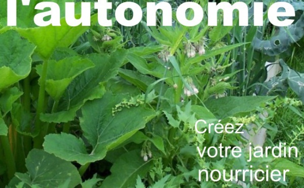 Sortie du livre "Cultivez l'autonomie : Créez votre jardin nourricier" d'Isabelle Brunet