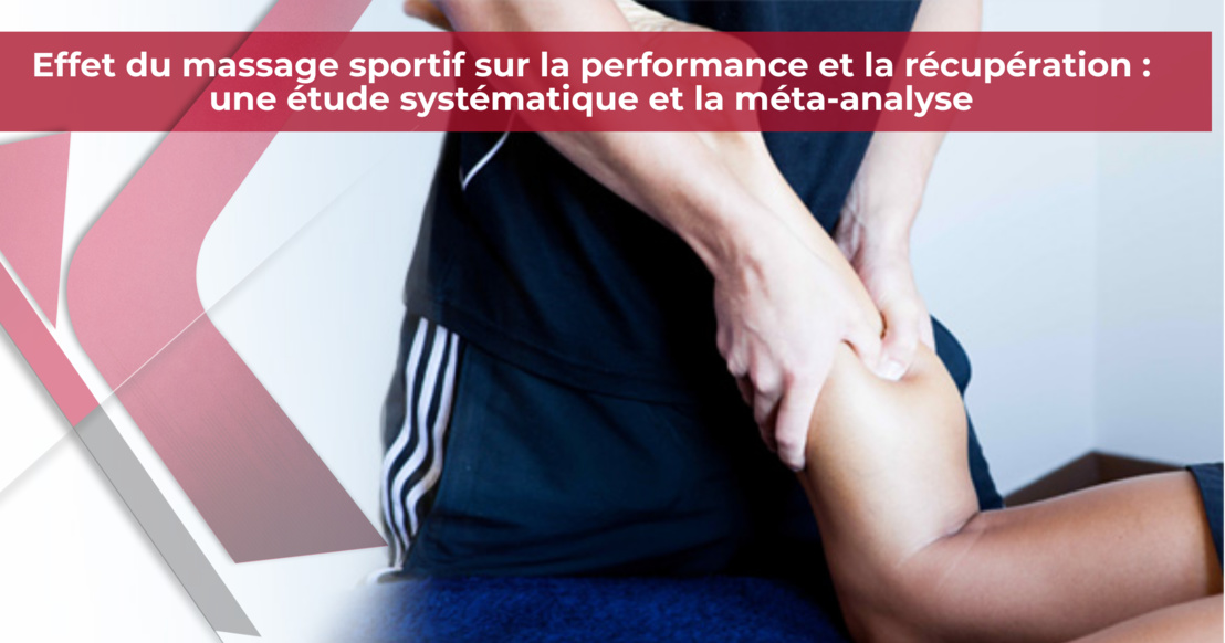 Effet du massage sportif sur la performance et la récupération : une nouvelle étude systématique et la méta-analyse