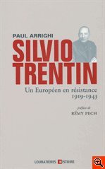Silvio Trentin - Un Européen en résistance (1919-1943)
