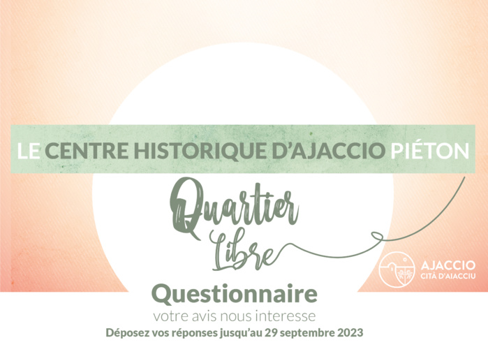 Piétonnisation du centre historique d'Ajaccio, votre avis nous interesse Piétonnisation du centre historique d'Ajaccio, votre avis nous interesse