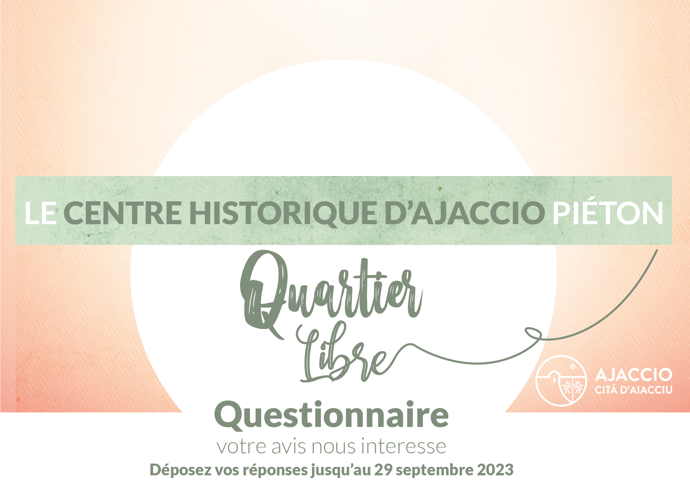 Piétonnisation du centre historique d'Ajaccio, votre avis nous interesse 