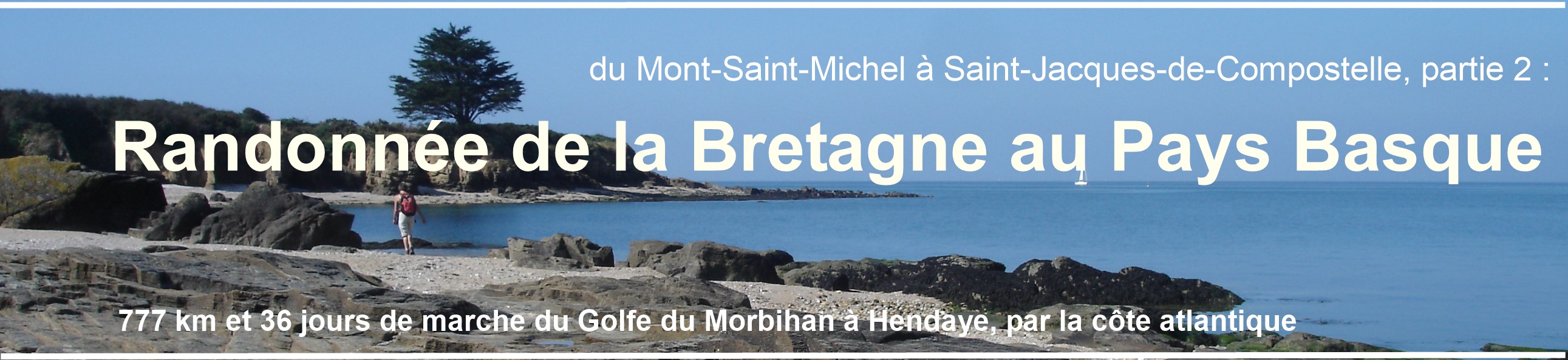 deuxième et troisième parties de la randonnée commencée au Mont-Saint-Michel : deuxième et troisième parties de la randonnée commencée au Mont-Saint-Michel :