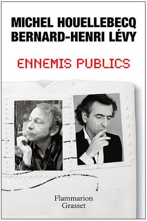 Ennemis publics de M. Houellebecq et B-H Lévy : et si Houellebecq troquait enfin son Schopenhauer pour Spinoza ?!