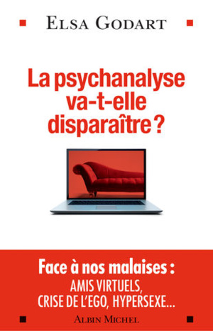 La psychanalyse va-t-elle disparaître ? La psychanalyse va-t-elle disparaître ?