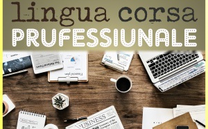 LINGUA CORSA IN LU MONDU PRUFESSIUNALE