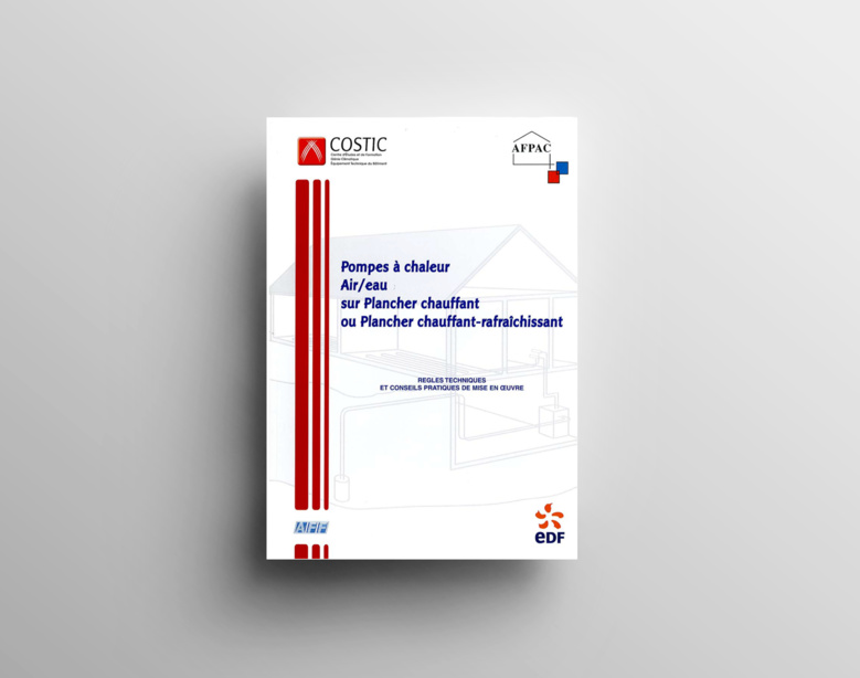 Pompes à chaleur air/eau sur plancher chauffant ou plancher chauffant-rafraîchissant Pompes à chaleur air/eau sur plancher chauffant ou plancher chauffant-rafraîchissant