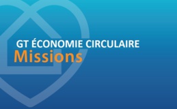 GT Economie Circulaire : missions GT Economie Circulaire : missions
