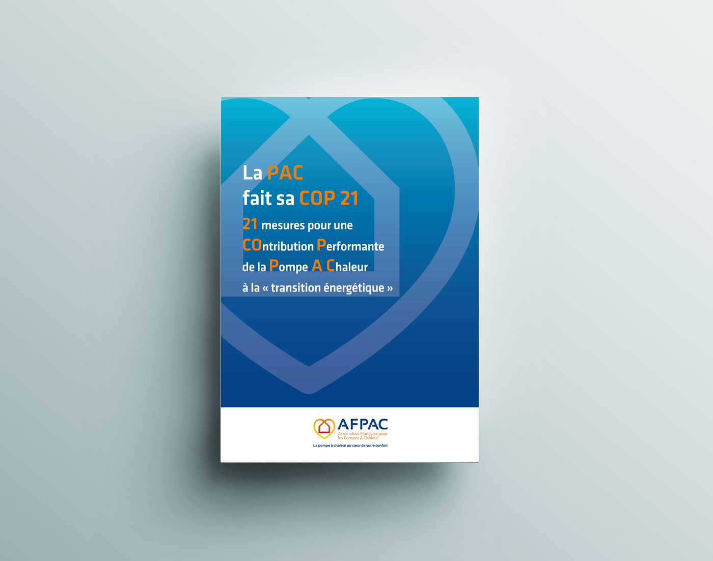 La PAC fait sa COP 21 : 21 mesures pour une Contribution Performante de la Pompe À Chaleur à la « transition énergétique »