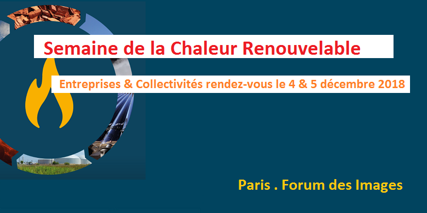 Participez à la Semaine de la Chaleur Renouvelable des 4 - 5 - 6 décembre 2018