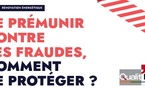 Guide Qualit'EnR : SE PRÉMUNIR CONTRE LES FRAUDES, COMMENT SE PROTÉGER ?