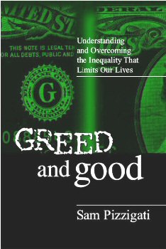 Sam Pizzigati, Greed and good