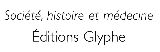Editions Glyphe Editions Glyphe