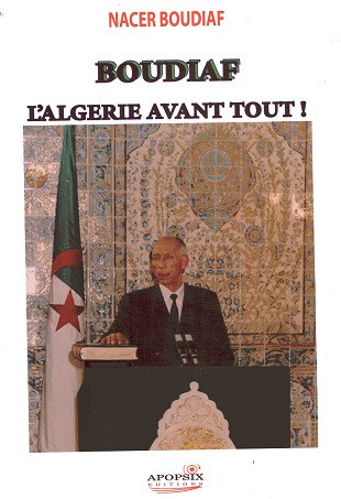 Nacer Boudiaf   «Boudiaf  l’Algérie avant tout »