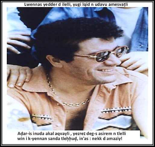 Dans une très belle déclaration en kabyle, le MAK rend hommage au Rebelle assassiné