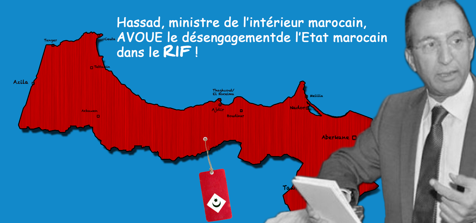 Contribution de Rachid Oufkir : " Le ministre de l’intérieur marocain avoue le désengagement de l’Etat marocain dans le Rif !"