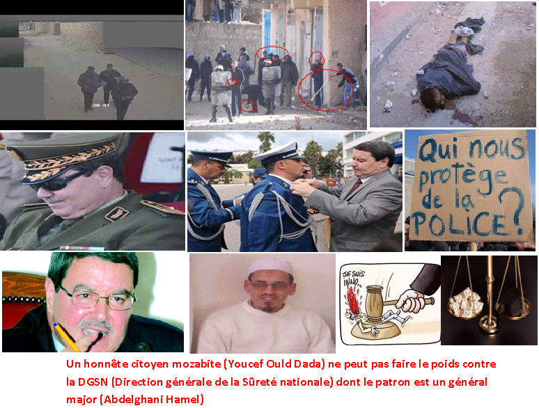 En Algérie, quand vous êtes un citoyen mozabite et que vous dénoncez les agissement criminels de la police ou de la gendarmerie, vous êtes poursuivis par la DGSN et condamné par la justice pour : «Atteinte à l’intérêt national» et « outrage à corps constitué ». (PH/DR)