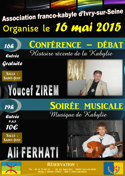 L'association Franco Kabyle d'Ivry sur Seine organise le 16 mai 2015 une conférence-débat avec Yousef Zirem à 16h , suivie d’une soirée musicale
