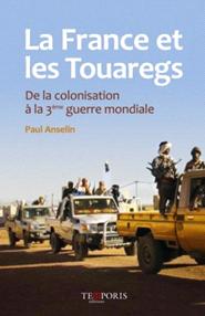 «La France et les Touaregs», de Paul Anselin 
