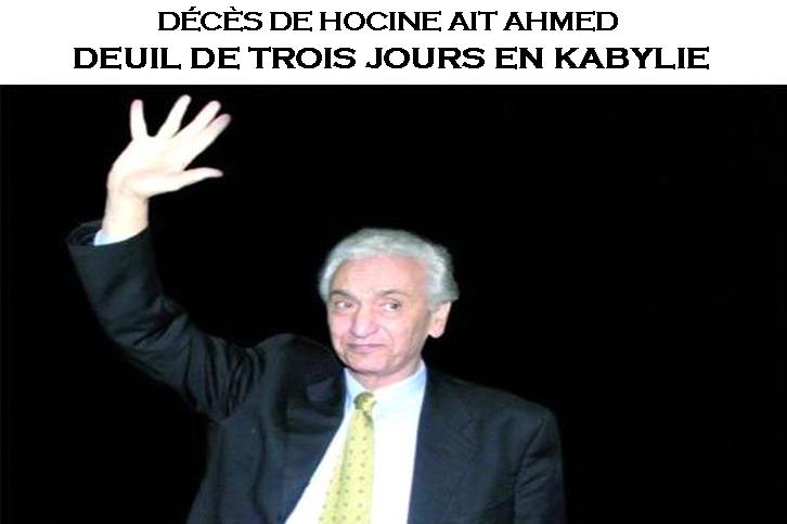 Kabylie : Le MAK et l'Anavad décrètent 3 jours de deuil en hommage à Hocine Ait-Ahmed