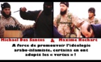 Etat islamique / Maxime Hochart &amp; Michael Dos Santos ou le « retour de  boomerang »!